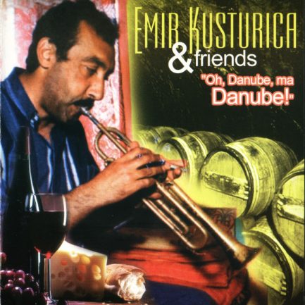 Emir Kusturica & Friends - "Oh, Danube, Ma Danube!"