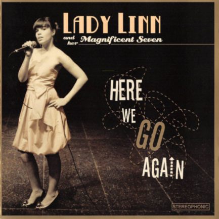 Lady Linn And Her Magnificent Seven - Here We Go Again