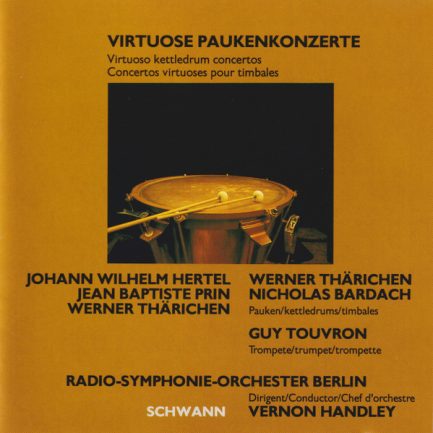 Werner Thärichen, Radio-Symphonie-Orchester Berlin, Vernon Handley, Nicholas Bardach, Guy Touvron, Wolfgang Karius - Virtuose Paukenkonzerte - Virtuoso Kettledrum Concertos