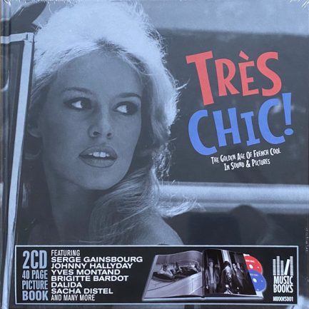 Various - Très Chic! (The Golden Age Of French Cool In Sound & Pictures)