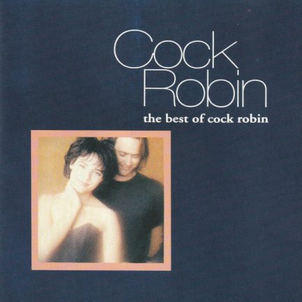 Cock Robin - The Best Of Cock Robin