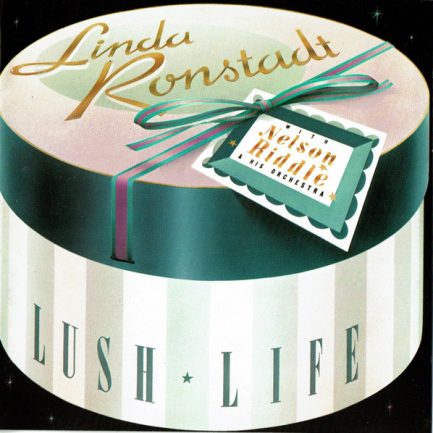 Linda Ronstadt With Nelson Riddle & His Orchestra - Lush Life