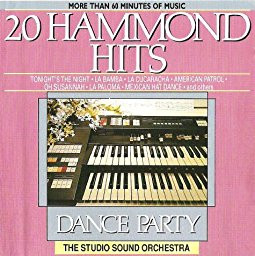 The Studio Sound Orchestra - 20 Hammond Hits Dance Party