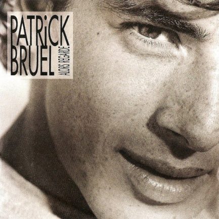 Patrick Bruel - Alors Regarde