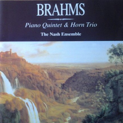 The Nash Ensemble - Brahms Piano Quintet & Horn Trio