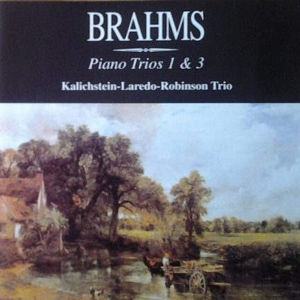 Kalichstein-Laredo-Robinson Trio - Brahms Piano Trios 1 & 3