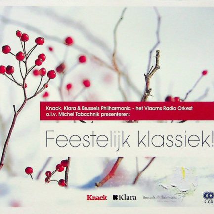Brussels Philharmonic - Het Vlaamse Radio Orkest O.l.v. Michel Tabachnik - Feestelijk Klassiek!
