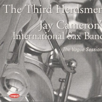 The Third Herdsmen, Jay Cameron's International Sax-Band - The Vogue Sessions