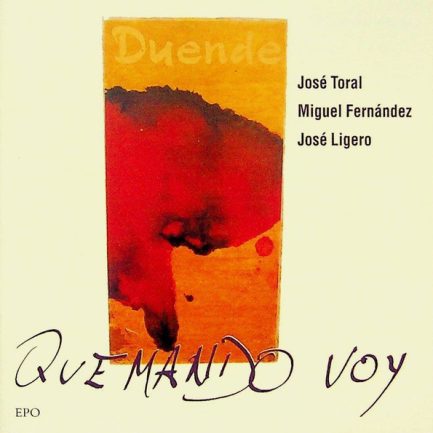 José Toral, Miguel Fernández, Jose Ligero - Quemando Voy