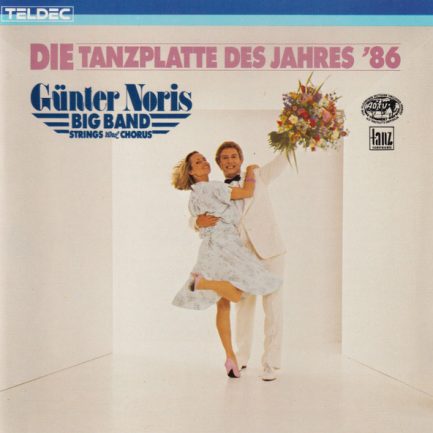 Günter Noris Big Band Strings And Chorus - Die Tanzplatte Des Jahres '86