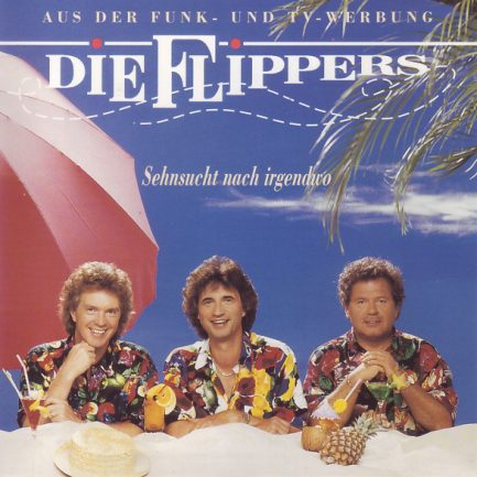 Die Flippers - Sehnsucht Nach Irgendwo