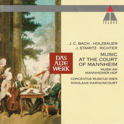 J. C. Bach* · Holzbauer*, J. Stamitz* · Richter* - Concentus Musicus Wien, Nikolaus Harnoncourt - Music At The Court Of Mannheim (= Musik Am Mannheimer Hof)