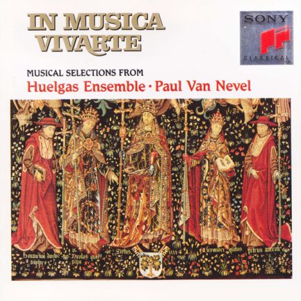 Huelgas Ensemble* • Paul Van Nevel - In Musica Vivarte (Musical Selections From Huelgas Ensemble)