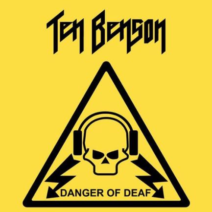 Ten Benson - Danger Of Deaf
