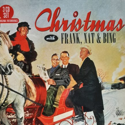 Frank Sinatra, Nat King Cole, Bing Crosby - Christmas With Frank, Nat And Bing