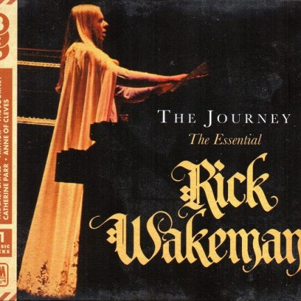 Rick Wakeman - The Journey The Essential Rick Wakeman