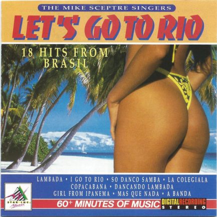 The Mike Sceptre Singers - Let's Go To Rio - 18 Hits From Brasil