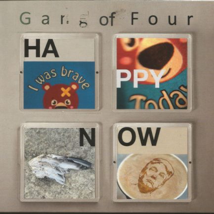 Gang Of Four - Happy Now