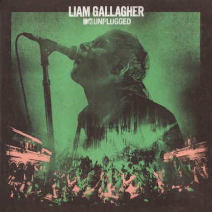 Liam Gallagher - MTV Unplugged