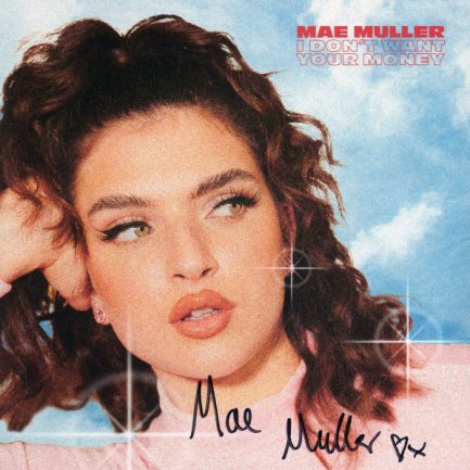 Mae Muller - I Don't Want Your Money