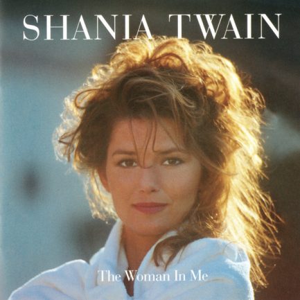 Shania Twain - The Woman In Me