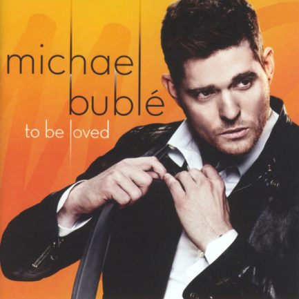 Michael Bublé - To Be Loved