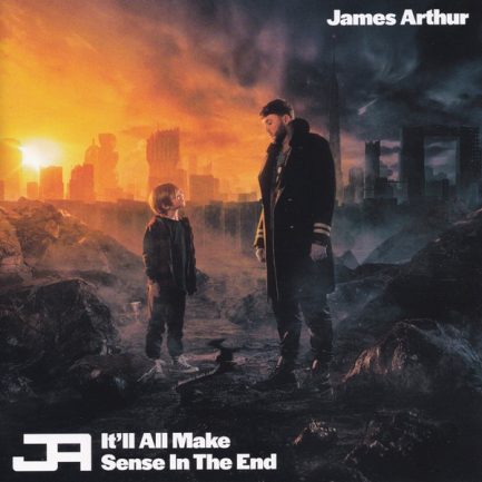 James Arthur - It'll All Make Sense In The End