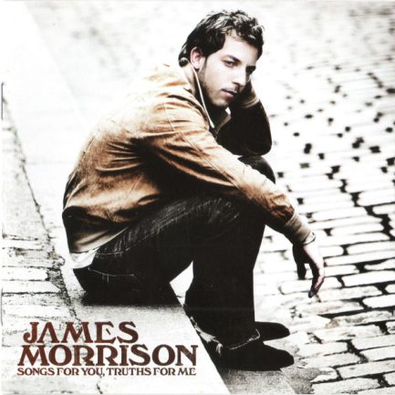 James Morrison - Songs For You, Truths For Me