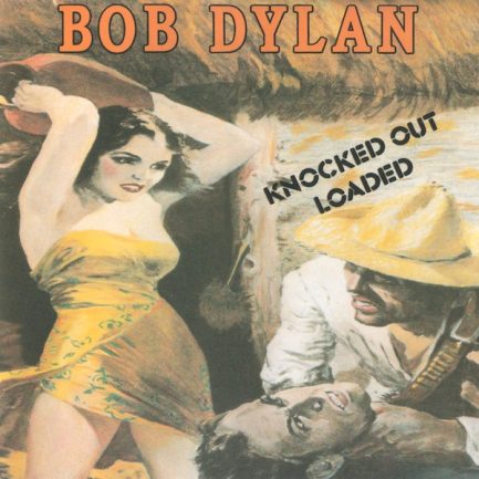 Bob Dylan - Knocked Out Loaded