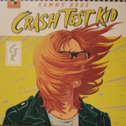 Sammy Brue - Crash Test Kid