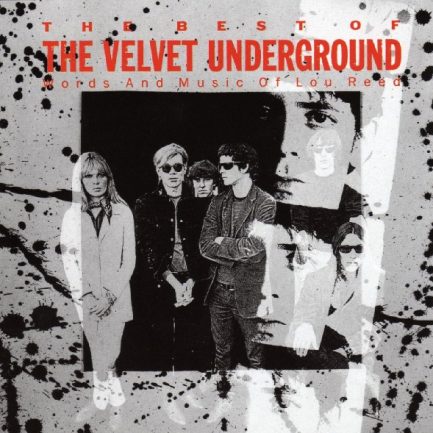 The Velvet Underground - The Best Of The Velvet Underground (Words And Music Of Lou Reed)