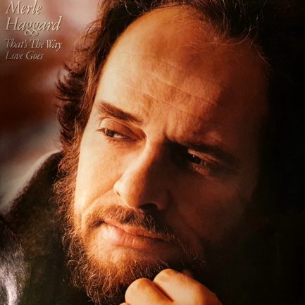 Merle Haggard - That's The Way Love Goes