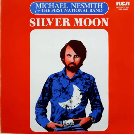 Michael Nesmith & The First National Band - Silver Moon