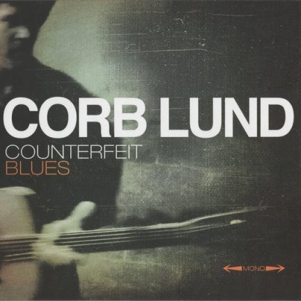 Corb Lund - Counterfeit Blues
