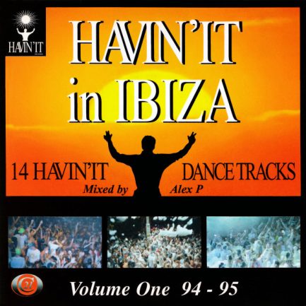 Various - Havin'It In Ibiza Volume One '94-'95