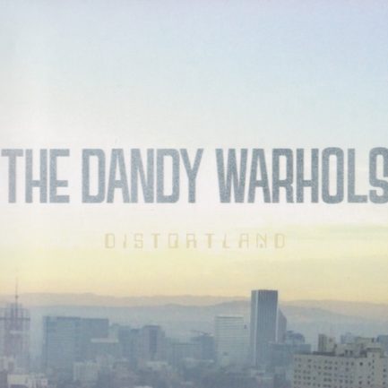 The Dandy Warhols - Distortland