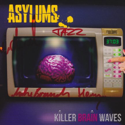 Asylums - Killer Brain Waves