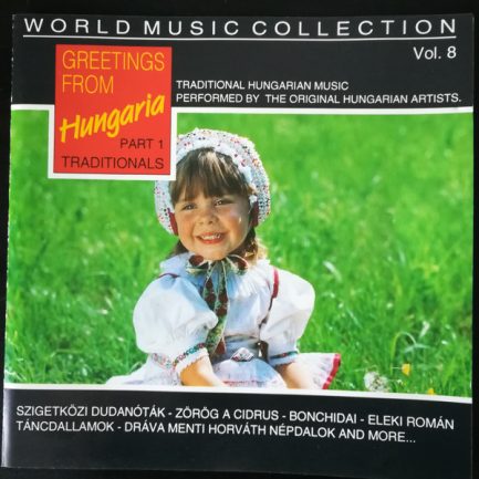 Various - Greetings From Hungaria. Part 1 Traditionals