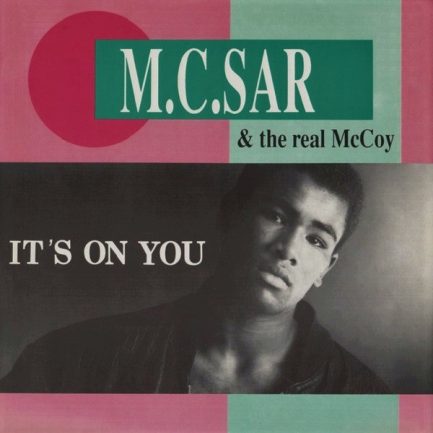 M.C.Sar & The Real McCoy - It's On You