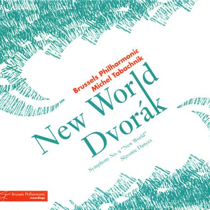 Dvořák* - Brussels Philharmonic, Michel Tabachnik - New World Dvorak, Symphony No. 9 "New World", Slavonic Dances