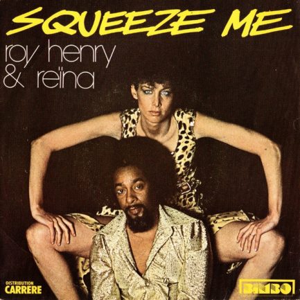 Roy Henry & Reïna - Squeeze Me