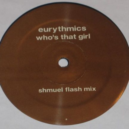 Eurythmics / E-Zee Possee - Who's That Girl / Everything Starts With An 'E' (Shmuel Flash Mixes)