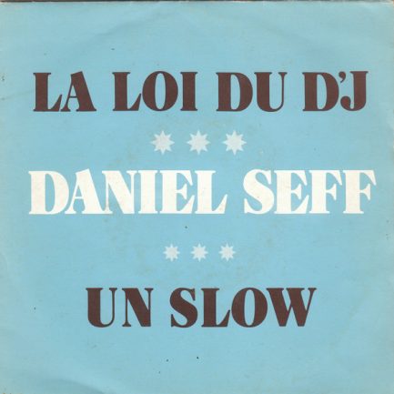 Daniel Seff - La Loi Du D'J / Un Slow