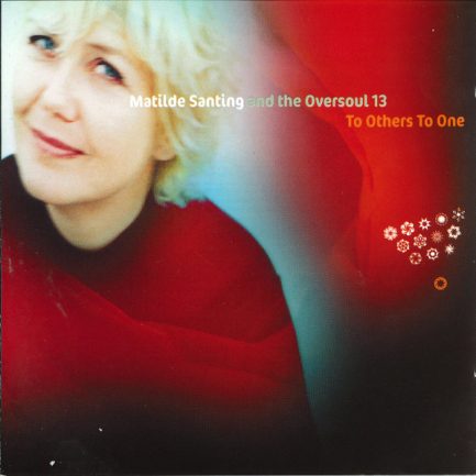 Matilde Santing And The Oversoul 13 - To Others To One