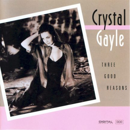 Crystal Gayle - Three Good Reasons