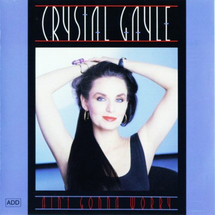 Crystal Gayle - Ain't Gonna Worry
