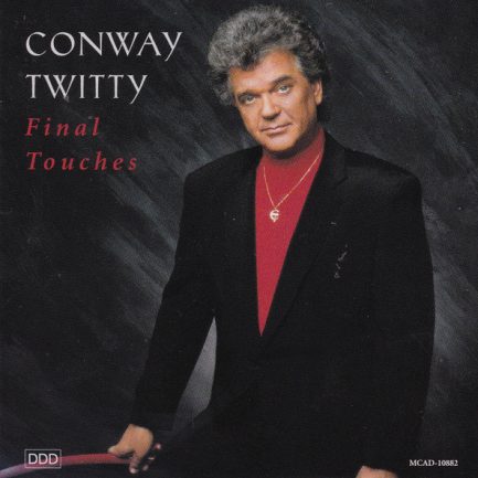 Conway Twitty - Final Touches