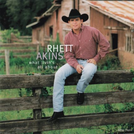 Rhett Akins - What Livin's All About