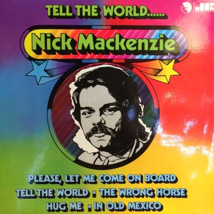 Nick MacKenzie - Tell The World...
