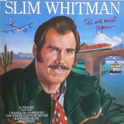 Slim Whitman - Till We Meet Again